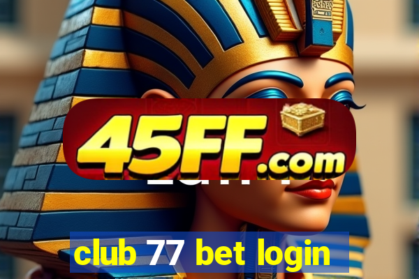 club 77 bet login